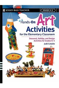 Hands-On Art Activities for the Elementary Classroom