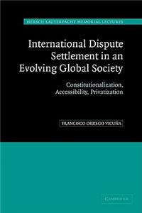 International Dispute Settlement in an Evolving Global Society