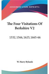 Four Visitations Of Berkshire V2: 1532, 1566, 1623, 1665-66