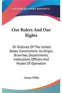 Our Rulers And Our Rights