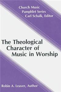 Theological Character of Music in Worship