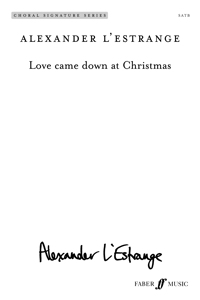 Love came down at Christmas (Mixed Voice Choir)