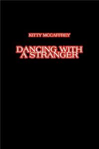 Dancing with a Stranger