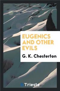 Eugenics and Other Evils