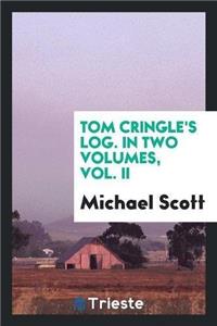 Tom Cringle's Log. in Two Volumes, Vol. II