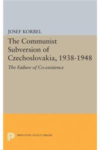 The Communist Subversion of Czechoslovakia, 1938-1948