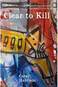 Clear To Kill