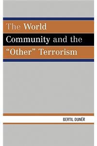 World Community and the 'Other' Terrorism