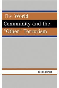 The World Community and the 'Other' Terrorism