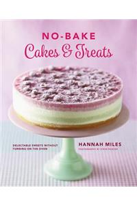 No-bake! Cakes & Treats Cookbook
