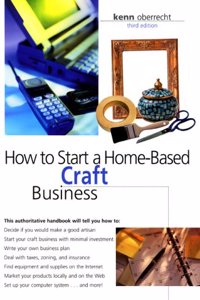 How to Start a Home-Based Craft Business, 3rd