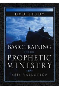 Basic Training for the Prophetic Ministry