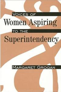 Voices of Women Aspiring to the Superintendency