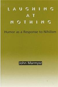 Laughing at Nothing