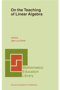 On the Teaching of Linear Algebra