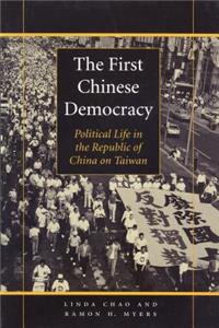 First Chinese Democracy; Political Life in the Republic of China on Taiwan