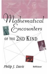 Mathematical Encounters of the Second Kind