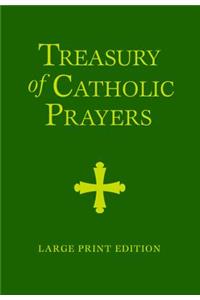 Treasury of Catholic Prayers Large Print