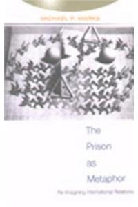 The Prison as Metaphor