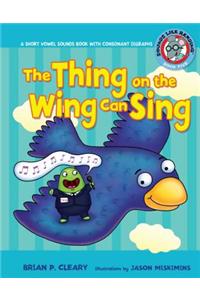 #5 the Thing on the Wing Can Sing