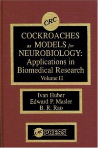 Cockroaches as Models for Neurobiology: Applications in Biomedical Research: Volume II