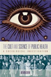 Cult and Science of Public Health