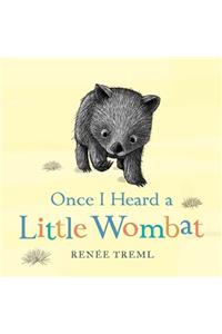 Once I Heard a Little Wombat