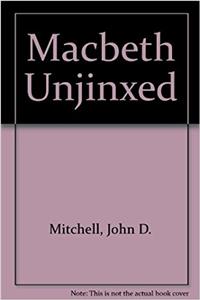 Macbeth Unjinxed