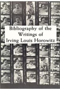 Bibliography of the Writing of Irving Louis Horowitz 1951-1984