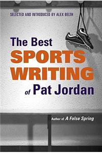 The Best Sports Writing of Pat Jordan