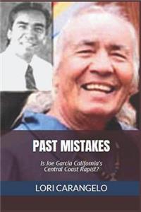 Past Mistakes: Is Joe Garcia California's Central Coast Rapist?