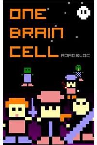 One Brain Cell