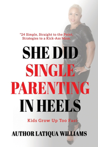 She Did Single Parenting in Heels