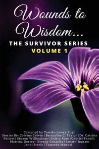 Wounds to Wisdom...The Survivor Series