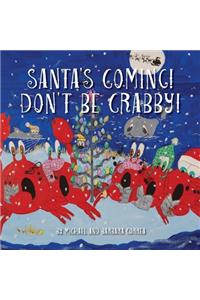 Santa's Coming! Don't Be Crabby!