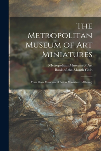 The Metropolitan Museum of Art Miniatures
