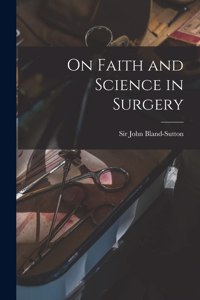 On Faith and Science in Surgery