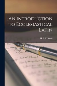 Introduction to Ecclesiastical Latin