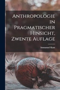 Anthropologie in Pragmatischer Hinsicht, Zwente Auflage