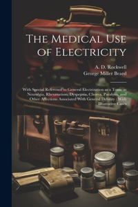 The Medical Use of Electricity