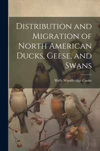 Distribution and Migration of North American Ducks, Geese, and Swans