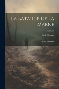 bataille de la Marne; notice historique; Volume 1