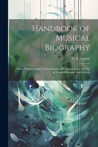 Handbook of Musical Biography