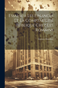 Essai sur les finances et la comptabilité publique chez les Romains