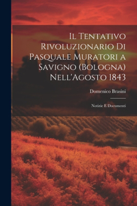 Tentativo Rivoluzionario Di Pasquale Muratori a Savigno (Bologna) Nell'Agosto 1843