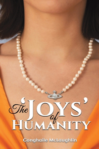 The ‘Joys’ of Humanity