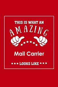 This is What an Amazing Mail Carrier Look Like: Appreciation Gift Journal for Employee, Coworker or Boss