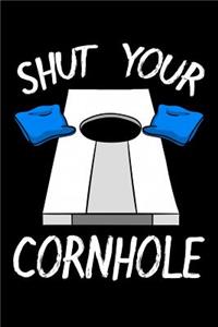 Shut Your Cornhole