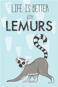 Life Is Better With Lemurs