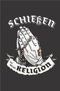 Schiessen Ist Meine Religion